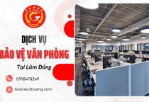 Dịch vụ bảo vệ văn phòng chuyên nghiệp tại Lâm Đồng – Giải pháp an ninh toàn diện cho doanh nghiệp
